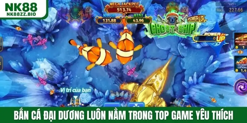 Bắn cá đại dương luôn nằm trong top game yêu thích tại NK88