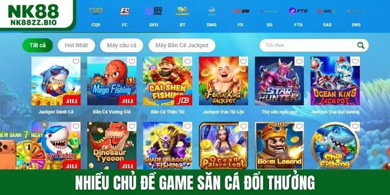 Nhiều chủ đề game săn cá đổi thưởng