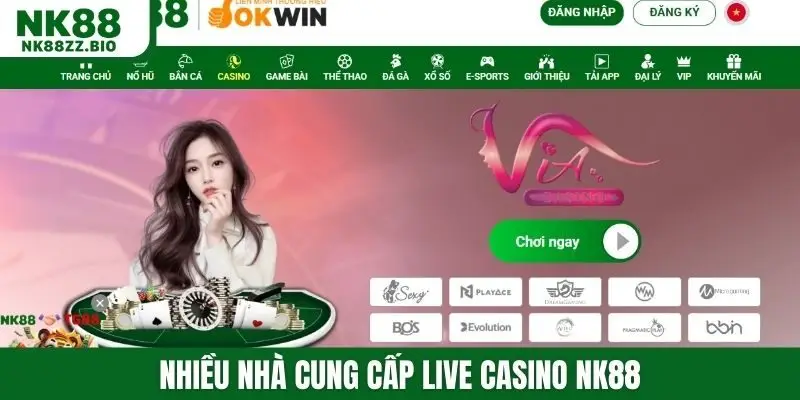 Nhiều nhà cung cấp live casino NK88